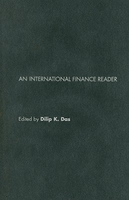 An International Finance Reader - Das, Dilip K, Professor (Editor)