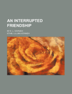 An Interrupted Friendship: By E. L. Voynich