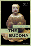 An Interview with the Buddha