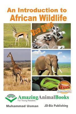 An Introduction to African Wildlife for Kids - Davidson, John, and Mendon Cottage Books (Editor), and Usman, Muhammad