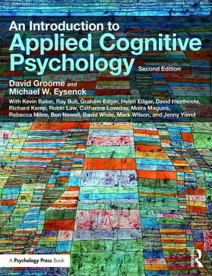 An Introduction to Applied Cognitive Psychology - Groome, David, and Eysenck, Michael