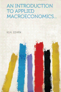 An Introduction to Applied Macroeconomics...
