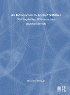 An Introduction to Applied Statistics: With Step-By-Step SPSS Instructions