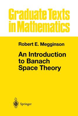 An Introduction to Banach Space Theory - Megginson, Robert E