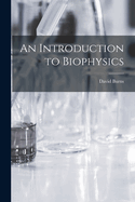 An Introduction to Biophysics