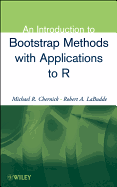 An Introduction to Bootstrap Methods with Applications to R