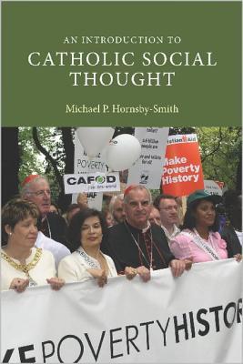 An Introduction to Catholic Social Thought (Introduction to Religion) - Michael P. Hornsby-Smith