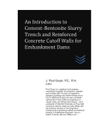 An Introduction to Cement-Bentonite Slurry Trench and Reinforced Concrete Cutoff Walls for Embankment Dams