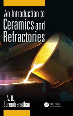 An Introduction to Ceramics and Refractories - Surendranathan, A O