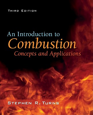 An Introduction to Combustion: Concepts and Applications - Turns, Stephen