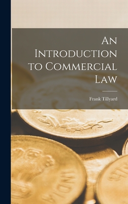 An Introduction to Commercial Law - Tillyard, Frank