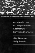 An Introduction to Computational Geometry for Curves and Surfaces - Davies, Alan, and Samuels, Philip