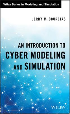 An Introduction to Cyber Modeling and Simulation - Couretas, Jerry M