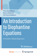 An Introduction to Diophantine Equations - Andreescu, Titu, and Andrica, Dorin, and Cucurezeanu, Ion