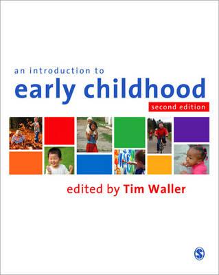 An Introduction to Early Childhood: A Multidisciplinary Approach - Waller, Tim, Professor (Editor)
