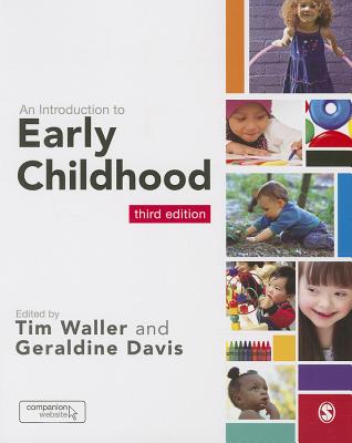 An Introduction to Early Childhood - WALLER, TIM (Editor), and Davis, Geraldine (Editor)