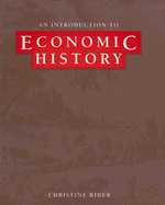 An Introduction to Economic History - Rider, Christine