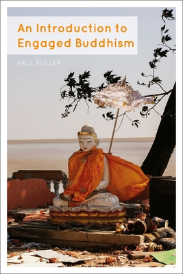 An Introduction to Engaged Buddhism - Fuller, Paul