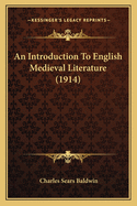 An Introduction To English Medieval Literature (1914)