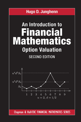 An Introduction to Financial Mathematics: Option Valuation - Junghenn, Hugo D