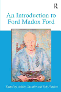 An Introduction to Ford Madox Ford