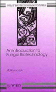 An introduction to fungal biotechnology