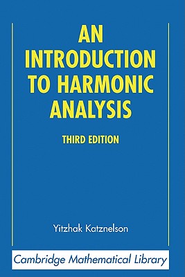 An Introduction to Harmonic Analysis - Katznelson, Yitzhak