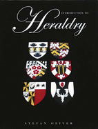 An Introduction to Heraldry - Oliver, Stefan