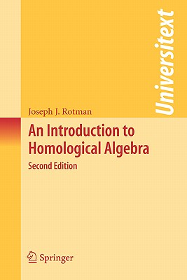 An Introduction to Homological Algebra - Rotman, Joseph J