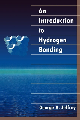 An Introduction to Hydrogen Bonding - Jeffrey, George A