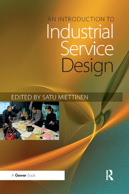 An Introduction to Industrial Service Design - Miettinen, Satu (Editor)