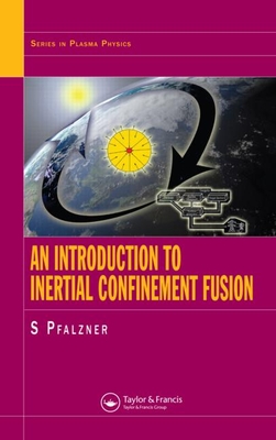 An Introduction to Inertial Confinement Fusion - Pfalzner, Susanne