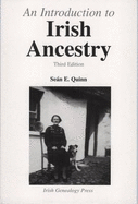 An Introduction to Irish Ancestry - Quinn, Sean E.