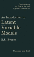 An Introduction to Latent Variable Models - Everitt, Brian, and Everett, B