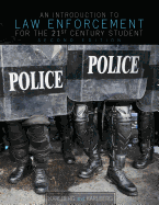 An Introduction to Law Enforcement for the 21st Century Student