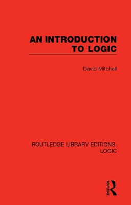 An Introduction to Logic - Mitchell, David