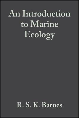 An Introduction to Marine Ecology - Barnes, R S K, and Hughes, R N