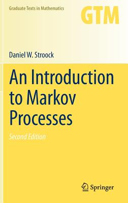 An Introduction to Markov Processes - Stroock, Daniel W