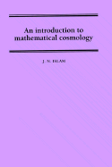 An Introduction to Mathematical Cosmology - Islam, Jamal Nazrul