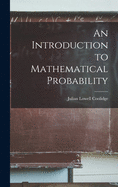 An Introduction to Mathematical Probability