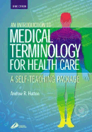 An Introduction to Medical Terminology for Health Care: A Self-Teaching Package