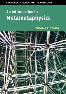 An Introduction to Metametaphysics - Tahko, Tuomas E.