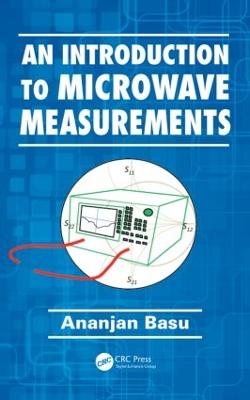 An Introduction to Microwave Measurements - Basu, Ananjan