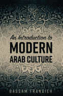 An Introduction to Modern Arab Culture