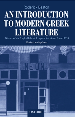 An Introduction to Modern Greek Literature - Beaton, Roderick