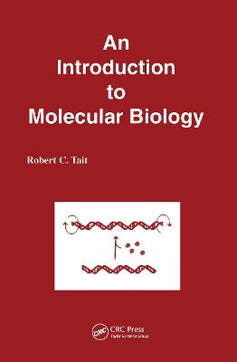 An Introduction to Molecular Biology - Tait, R C