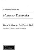 An Introduction to Monetary Economics - Goacher, David,J.