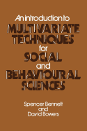 An Introduction to Multivariate Techniques for Social and Behavioural Sciences