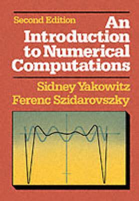 An Introduction to Numerical: Computations. Hock; Bwv 769. - Yakowitz, Sidney, and Szidarovszky, Ferenc