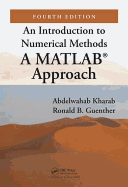 An Introduction to Numerical Methods: A Matlab(r) Approach, Fourth Edition